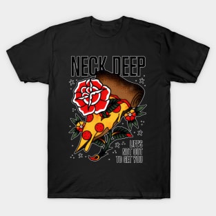 Neck Deep Pizza - sombremind #21 T-Shirt